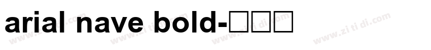 arial nave bold字体转换